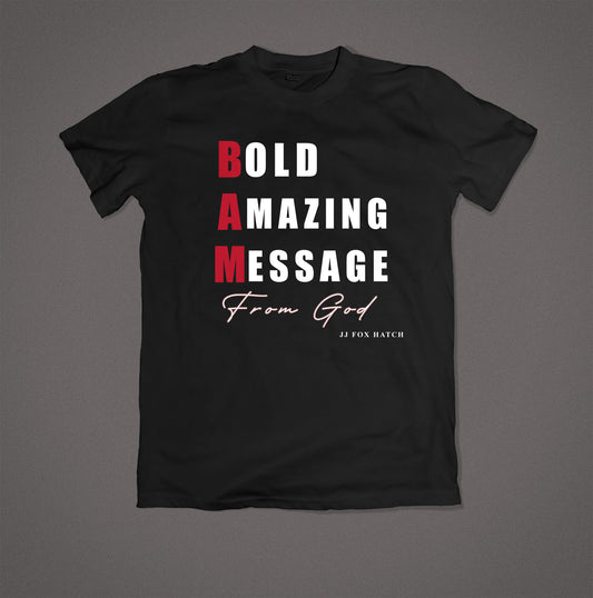 Bold Amazing Message From God T-Shirt