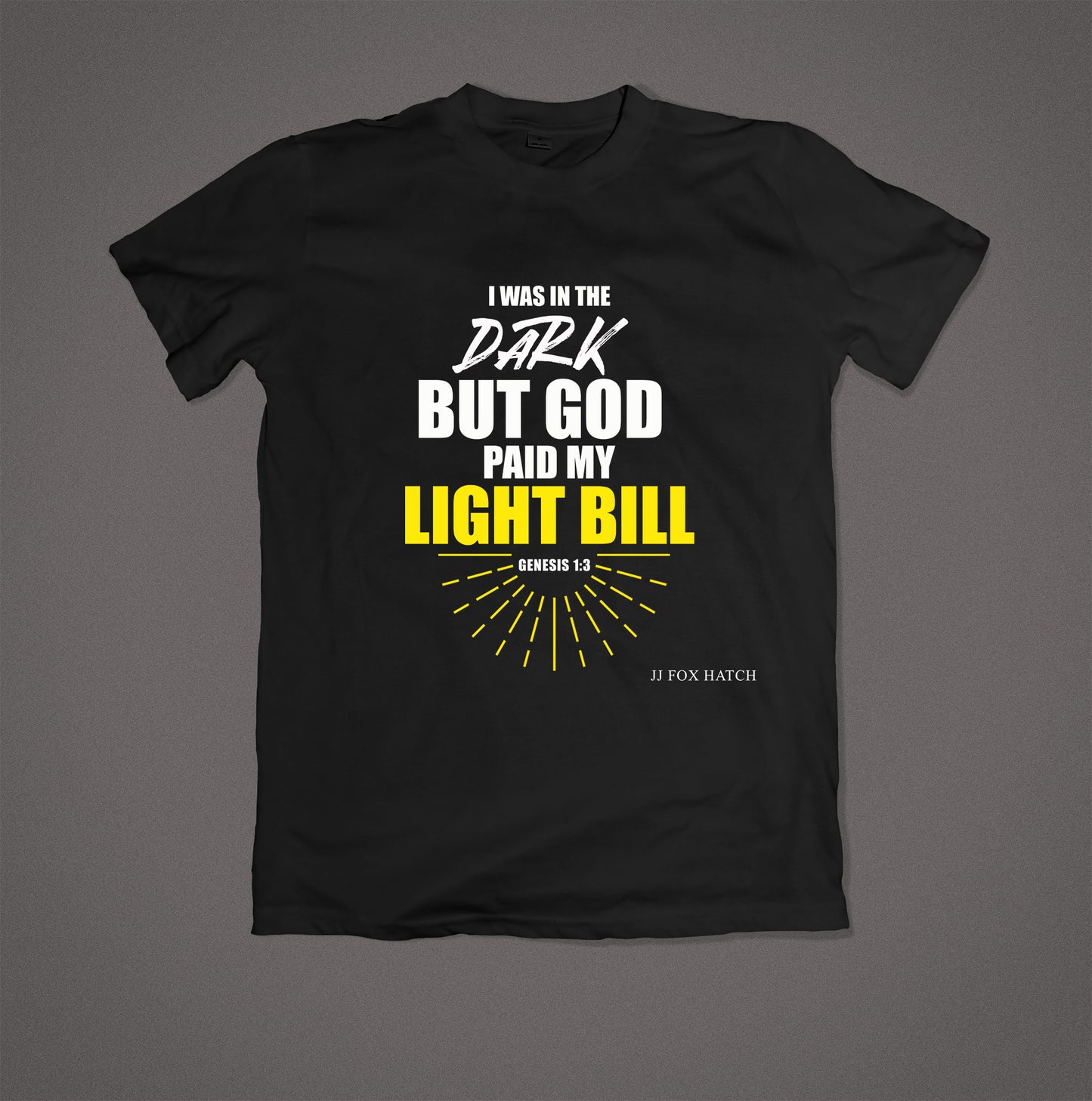 BAM! PRE ORDER | God Paid My Light Bill T-Shirt