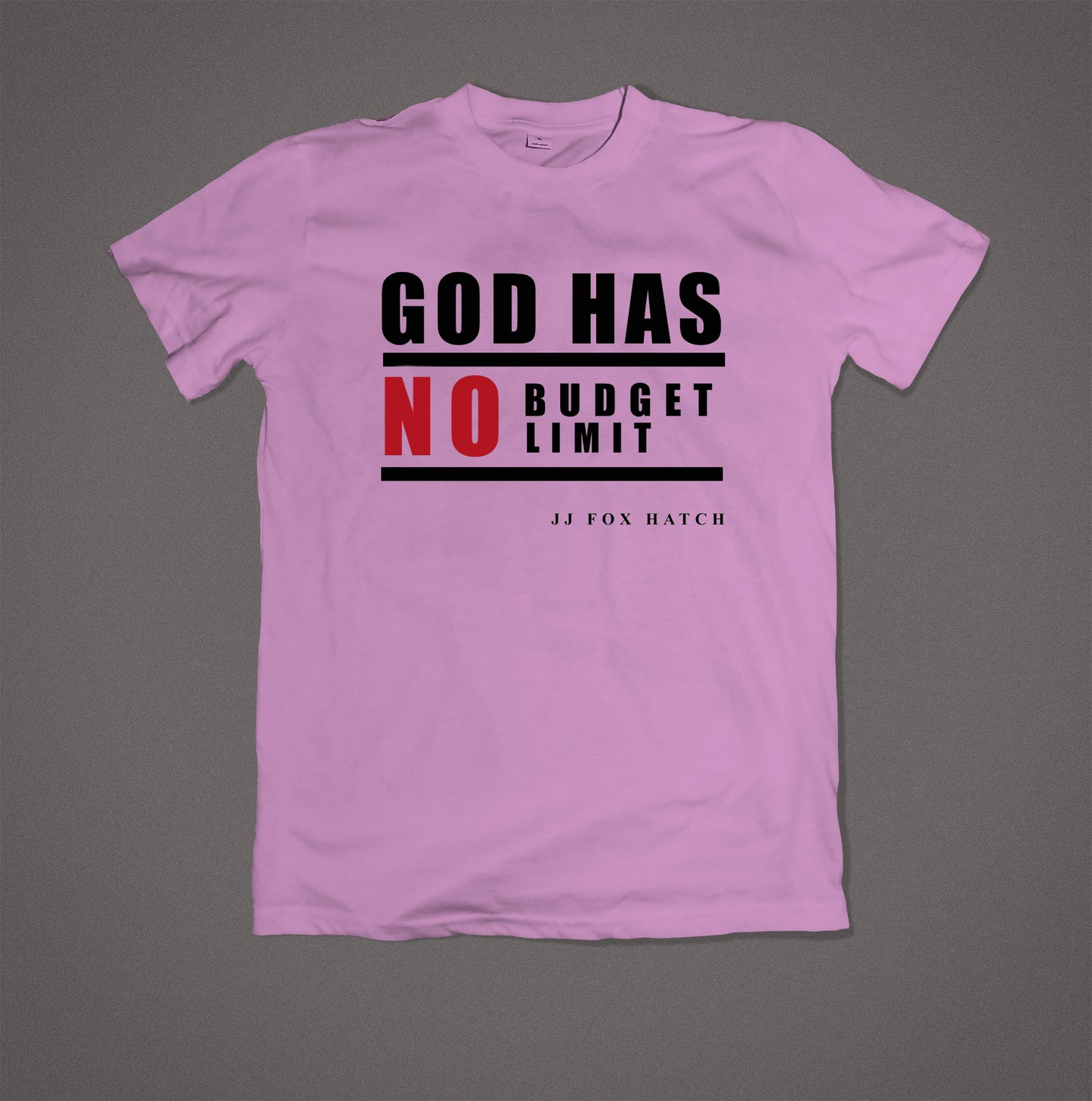 God Has No Budget No Limit T-Shirt