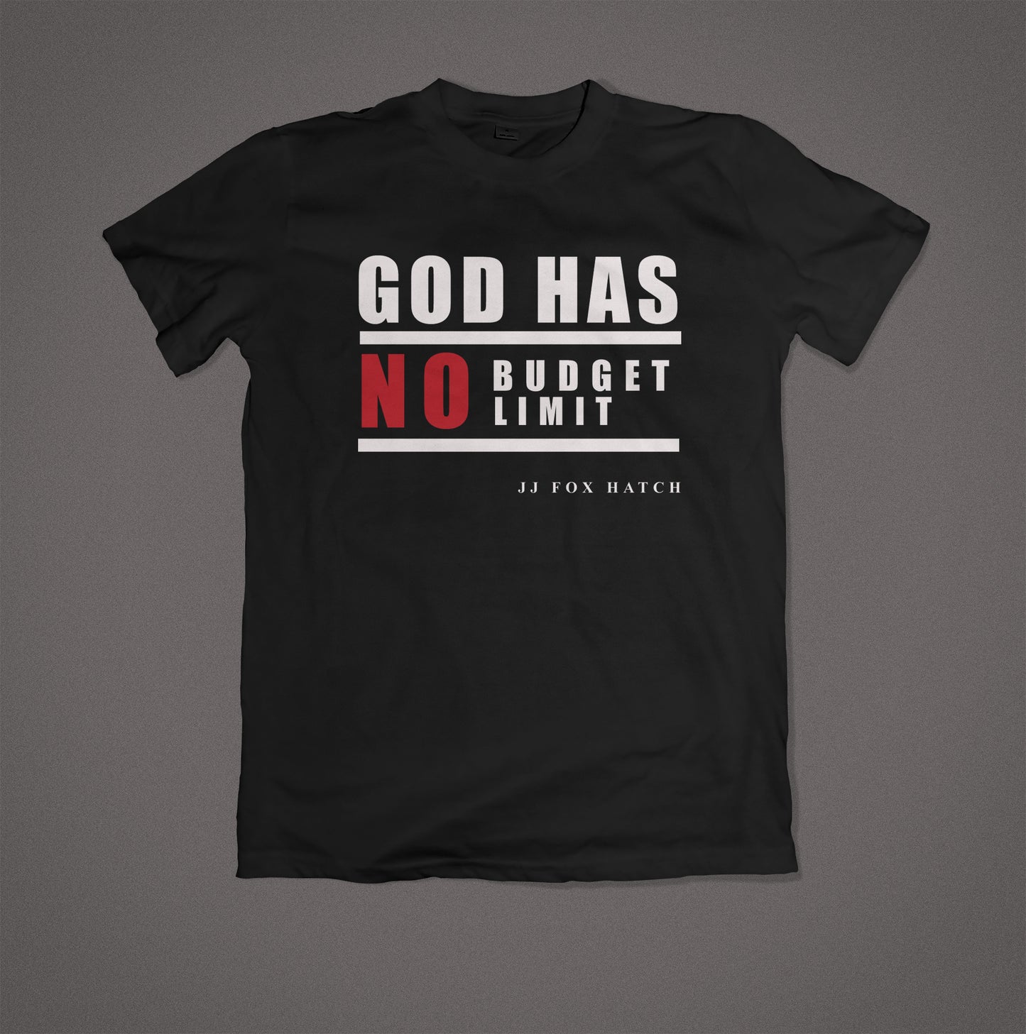 God Has No Budget No Limit T-Shirt