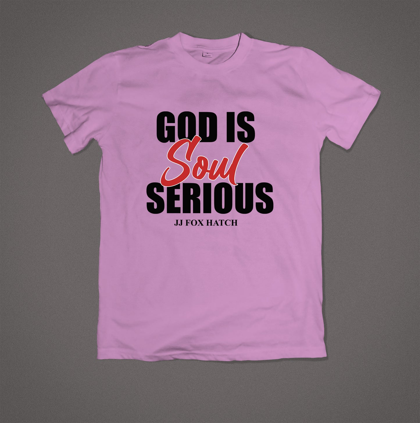 God Is Soul Serious T Shirt